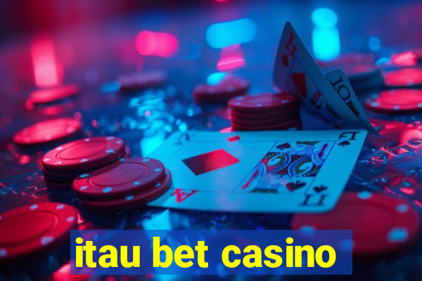 itau bet casino